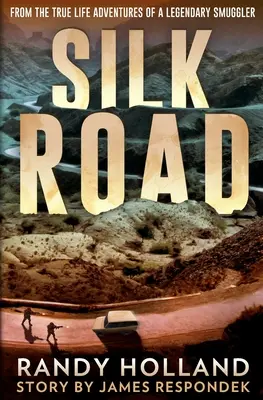 Seidenstraße: Von den wahren Abenteuern eines legendären Schmugglers - Silk Road: From the True-life Adventures of a Legendary Smuggler