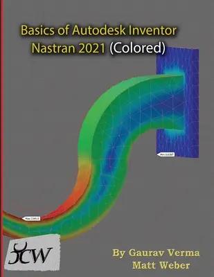 Grundlagen von Autodesk Inventor Nastran 2021 (farbig) - Basics of Autodesk Inventor Nastran 2021 (Colored)