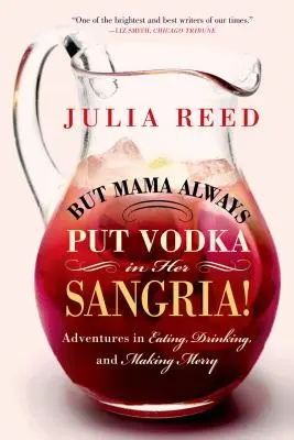 Aber Mama hat immer Wodka in ihren Sangria getan! - But Mama Always Put Vodka in Her Sangria!