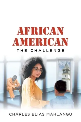Afroamerikanisch: Die Herausforderung - African American: The Challenge