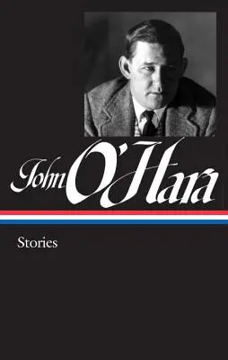 John O'Hara: Erzählungen (Loa #282) - John O'Hara: Stories (Loa #282)