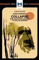 Eine Analyse von Jared M. Diamond's Collapse: Wie Gesellschaften sich entscheiden zu scheitern oder zu überleben - An Analysis of Jared M. Diamond's Collapse: How Societies Choose to Fail or Survive