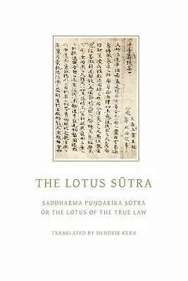 Das Lotus-Sutra: Saddharma Pundarika Sutra oder der Lotus des wahren Gesetzes - The Lotus Sutra: Saddharma Pundarika Sutra or the Lotus of the True Law