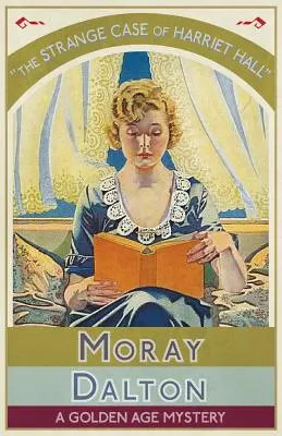Der seltsame Fall der Harriet Hall: Ein Krimi aus dem Goldenen Zeitalter - The Strange Case of Harriet Hall: A Golden Age Mystery