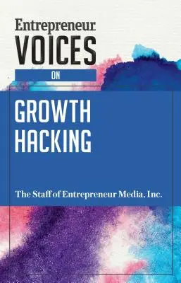 Unternehmerstimmen zum Thema Growth Hacking - Entrepreneur Voices on Growth Hacking