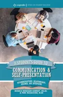 A Student's Guide to Communication and Self-Presentation: Empfehlungen, Beziehungen, Resümees und Interviews - A Student's Guide to Communication and Self-Presentation: Recommendations, Relationships, Rsums, and Interviews