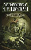 Die Zombiegeschichten von H. P. Lovecraft: Mit Herbert West - Reanimator und mehr! - The Zombie Stories of H. P. Lovecraft: Featuring Herbert West--Reanimator and More!