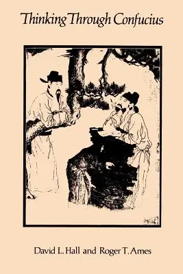 Über Konfuzius nachdenken - Thinking Through Confucius