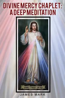 Der Rosenkranz der Göttlichen Barmherzigkeit: Eine tiefe Meditation - The Divine Mercy Chaplet: A Deep Meditation