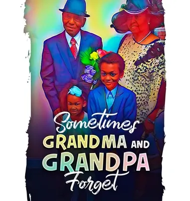 Manchmal vergessen Oma und Opa - Sometimes Grandma and Grandpa Forget