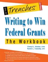 Schreiben, um Bundeszuschüsse zu gewinnen - Das Arbeitsbuch - Writing to Win Federal Grants -The Workbook