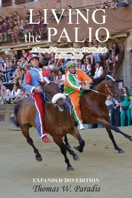 Den Palio leben: Eine Geschichte von Gemeinschaft und öffentlichem Leben in Siena, Italien - Living the Palio: A Story of Community and Public Life in Siena, Italy