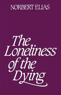 Die Einsamkeit der Sterbenden - Loneliness of the Dying