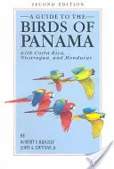 Ein Führer zu den Vögeln von Panama: Mit Costa Rica, Nicaragua, und Honduras - A Guide to the Birds of Panama: With Costa Rica, Nicaragua, and Honduras