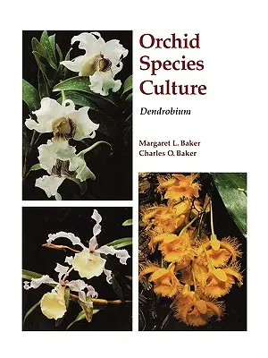 Kultur von Orchideenarten: Dendrobium - Orchid Species Culture: Dendrobium