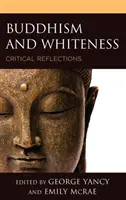 Buddhismus und Weißsein: Kritische Überlegungen - Buddhism and Whiteness: Critical Reflections