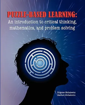 Puzzle-basiertes Lernen: Einführung in kritisches Denken, Mathematik und Problemlösung - Puzzle-based Learning: Introduction to critical thinking, mathematics, and problem solving