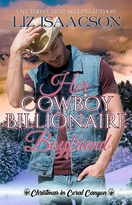 Ihr Cowboy-Milliardär-Freund: Ein Whittaker-Brüder-Roman - Her Cowboy Billionaire Boyfriend: A Whittaker Brothers Novel