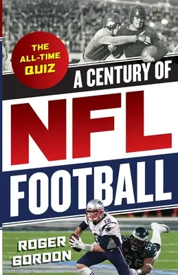 Ein Jahrhundert NFL-Football: Das All-Time-Quiz - A Century of NFL Football: The All-Time Quiz