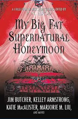 Meine großen fetten übernatürlichen Flitterwochen - My Big Fat Supernatural Honeymoon