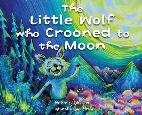 Der kleine Wolf, der den Mond anflehte - The Little Wolf Who Crooned To The Moon