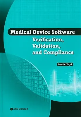 Software für medizinische Geräte: Verifizierung, Validierung und Konformität - Medical Device Software: Verification, Validation, and Compliance