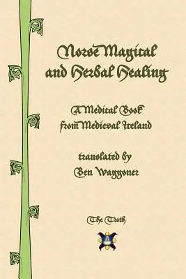 Nordische Magie und Kräuterheilung - Norse Magical and Herbal Healing