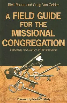 Ein Leitfaden für die missionarische Kongregation: Aufbruch zu einer Reise der Transformation - A Field Guide for the Missional Congregation: Embarking on a Journey of Transformation