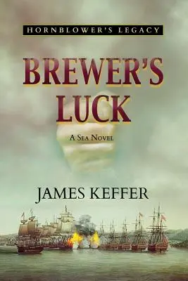 Brewer's Luck: Hornblowers Vermächtnis - Brewer's Luck: Hornblower's Legacy