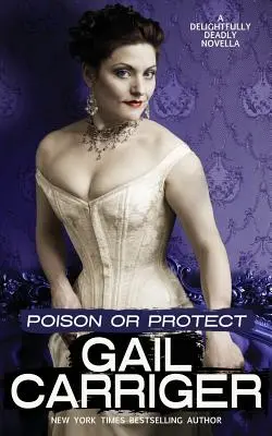 Vergiften oder beschützen: Eine köstlich tödliche Novelle - Poison or Protect: A Delightfully Deadly Novella