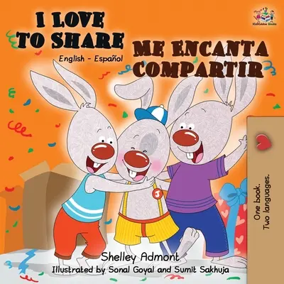 Ich liebe es zu teilen Me Encanta Compartir: Englisch Spanisch Zweisprachiges Buch - I Love to Share Me Encanta Compartir: English Spanish Bilingual Book
