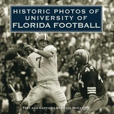 Historische Fotos der University of Florida Football - Historic Photos of University of Florida Football