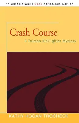 Crash-Kurs: Ein Truman Kicklighter-Krimi - Crash Course: A Truman Kicklighter Mystery