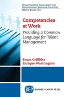 Kompetenzen am Arbeitsplatz: Eine gemeinsame Sprache für das Talentmanagement - Competencies at Work: Providing a Common Language for Talent Management