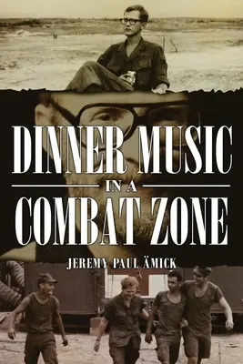 Musik zum Abendessen in einer Kampfzone - Dinner Music in a Combat Zone