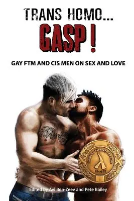 Trans Homo...Gasp! Schwule Ftm und Cis-Männer über Sex und Liebe - Trans Homo...Gasp! Gay Ftm and Cis Men on Sex and Love