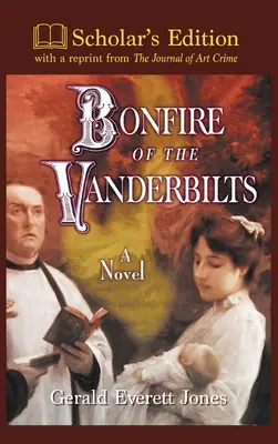 Lagerfeuer der Vanderbilts: Gelehrtenausgabe - Bonfire of the Vanderbilts: Scholar's Edition