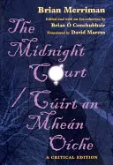 Mitternachtsgericht/Cuirt an Mhean Oiche: Eine kritische Ausgabe - Midnight Court/Cuirt an Mhean Oiche: A Critical Edition