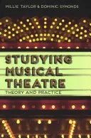 Musiktheater studieren: Theorie und Praxis - Studying Musical Theatre: Theory and Practice