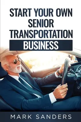 Starten Sie Ihr eigenes Seniorentransportgeschäft: Entdecken Sie, wie Sie $35 bis $60 pro Stunde verdienen können, indem Sie Senioren zu Arztterminen fahren - Start Your Own Senior Transportation Business: Discover how you can earn $35 to $60 an hour driving seniors to medical appointments
