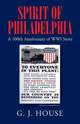 Der Geist von Philadelphia: Eine Geschichte zum 100. Jahrestag des Ersten Weltkriegs - Spirit of Philadelphia: A 100th Anniversary of WWI Story
