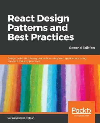 React Design Patterns and Best Practices, Zweite Ausgabe - React Design Patterns and Best Practices, Second Edition