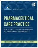 Pharmazeutische Pflegepraxis: Der patientenzentrierte Ansatz für das Medikamentenmanagement, Dritte Auflage - Pharmaceutical Care Practice: The Patient-Centered Approach to Medication Management, Third Edition