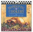 Thanksgiving-Kochbuch - Thanksgiving Cookery