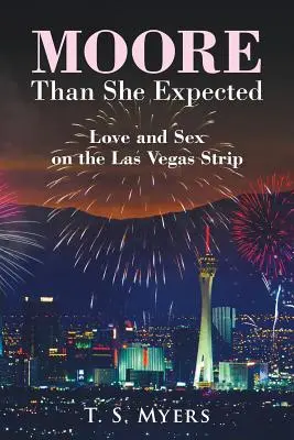 Mehr als sie erwartete: Liebe und Sex auf dem Las Vegas Strip - Moore Than She Expected: Love and Sex on the Las Vegas Strip