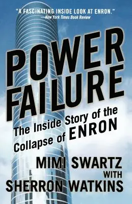 Power Failure: Die Insider-Geschichte des Zusammenbruchs von Enron - Power Failure: The Inside Story of the Collapse of Enron
