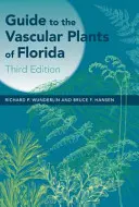 Leitfaden für die Gefäßpflanzen Floridas - Guide to the Vascular Plants of Florida