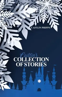 Caitlins Sammlung von Geschichten - Caitlin's Collection of Stories