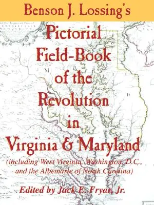 Lossings Bildband über die Revolution in Virginia und Maryland - Lossing's Pictorial Field-Book of the Revolution in Virginia & Maryland