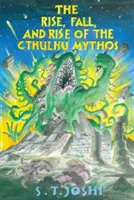 Aufstieg, Fall und Wiederaufstieg des Cthulhu-Mythos - The Rise, Fall, and Rise of the Cthulhu Mythos